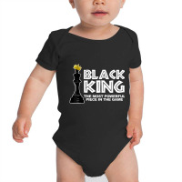 Black King The Most Powerful Piece In The The Game Baby Bodysuit | Artistshot