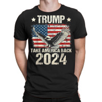 Trump 2024 Flag Take America Back Men Women Trump T-shirt | Artistshot