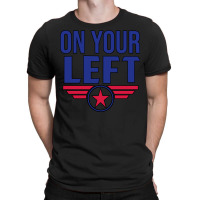 On Your Left (black Version) T-shirt | Artistshot