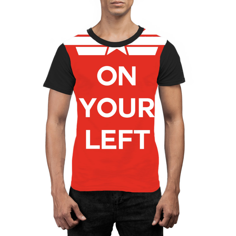 On Your Left (white) Graphic T-shirt | Artistshot