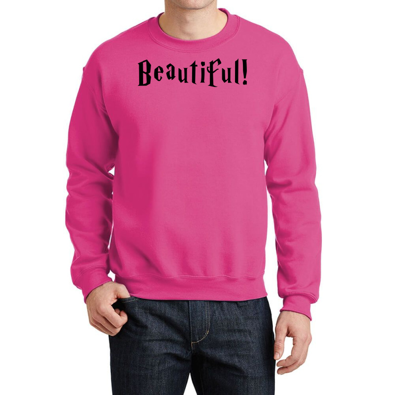 Beautiful! 1 Crewneck Sweatshirt by laphammerlox | Artistshot