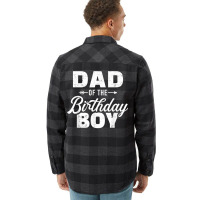 Dad Of The Birthday Boy Matching Family Party T Sh Flannel Shirt | Artistshot