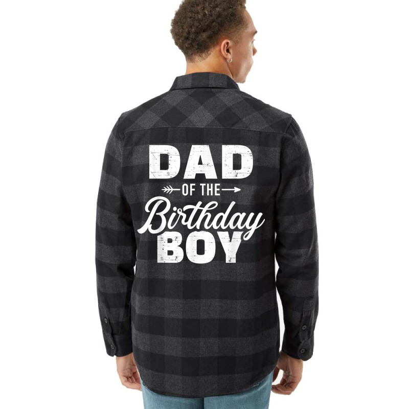 Dad Of The Birthday Boy Matching Family Party T Sh Flannel Shirt | Artistshot