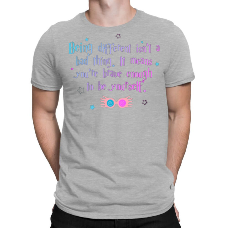 Being Different Is No Bad Thing  27 T-Shirt by laphammerlox | Artistshot