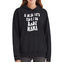 Somebody's Fine Ass Baby Mama Funny Mom Saying Cut Vintage Hoodie | Artistshot