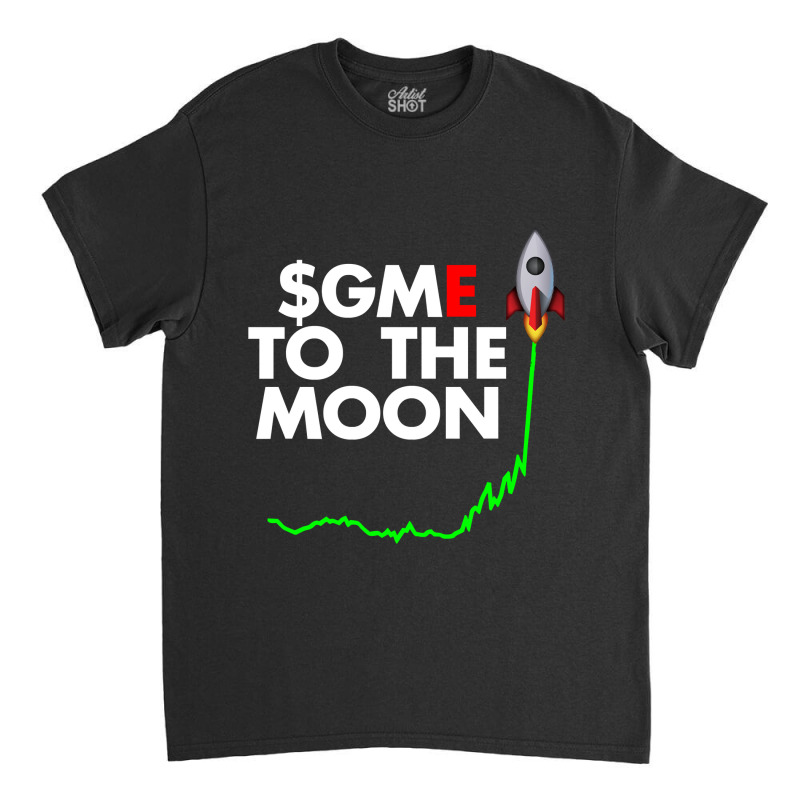 Gamestop Stock $gme To The Moon Classic T-shirt by DanielPatrickGrasseschi | Artistshot