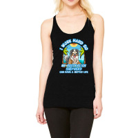 I Work Hard So My Australian Shepherd Can Have A B Racerback Tank | Artistshot