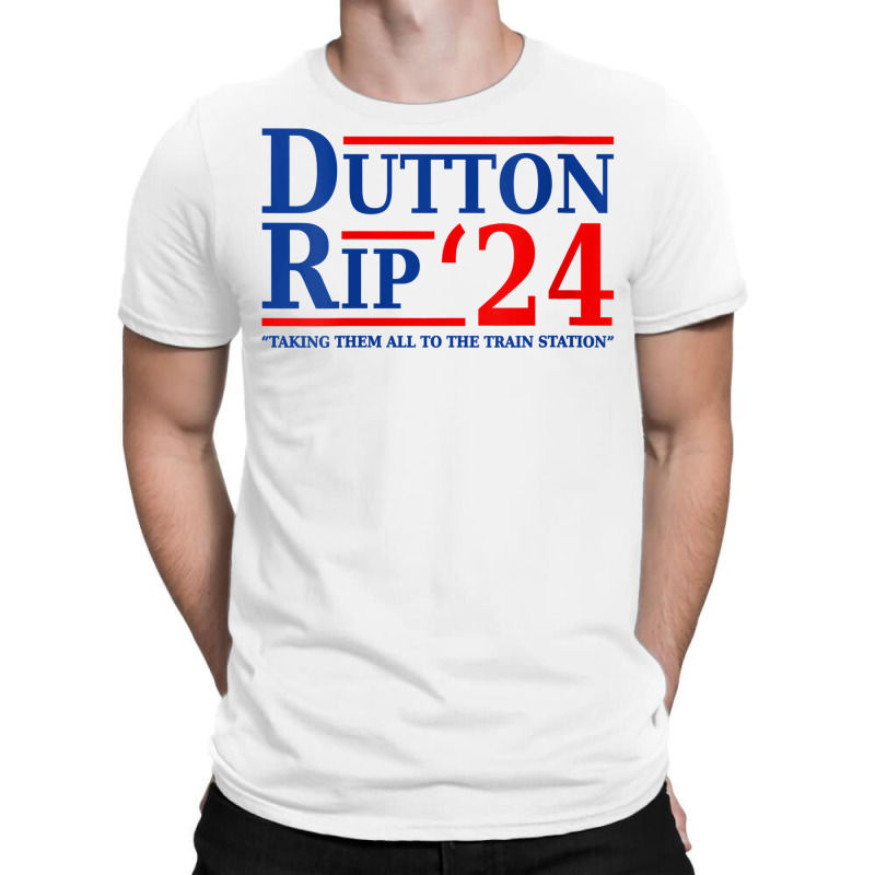 Womens Dutton Rip 2024   Taking Them All To The Tr T-shirt | Artistshot