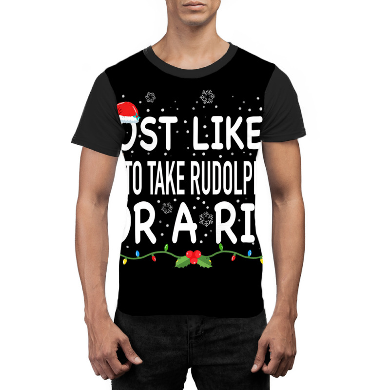 Most Likely To Rudolph For A Ride Family Matching Graphic T-shirt | Artistshot