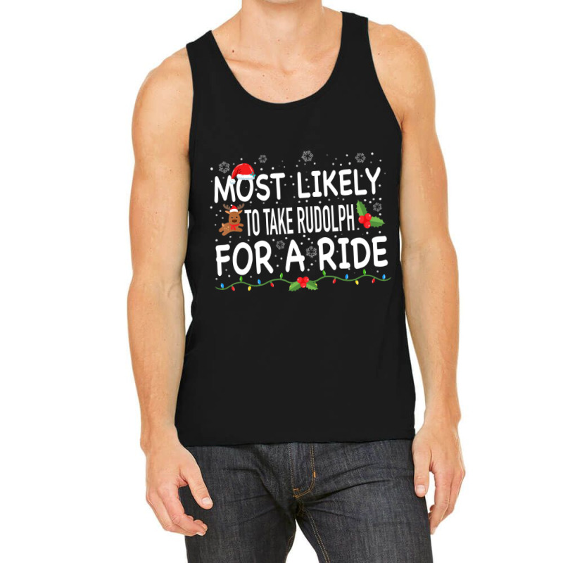 Most Likely To Rudolph For A Ride Family Matching Tank Top | Artistshot