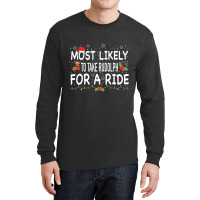 Most Likely To Rudolph For A Ride Family Matching Long Sleeve Shirts | Artistshot