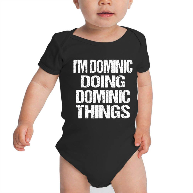 Dominic Doing Dominic Things Personalized First Na Baby Bodysuit by galloywa | Artistshot