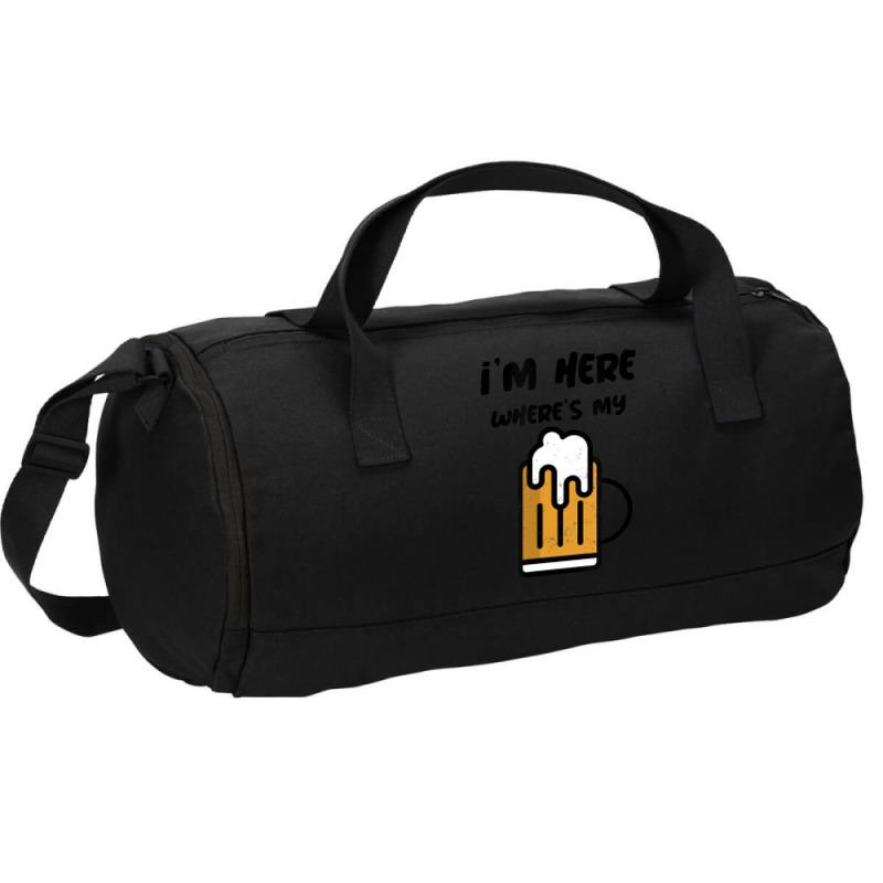 I'm Here Where's My Beer T Shirt Duffel Bag | Artistshot