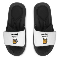 I'm Here Where's My Beer T Shirt Slide Sandal | Artistshot