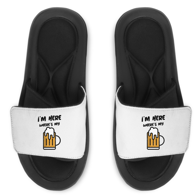 I'm Here Where's My Beer T Shirt Slide Sandal | Artistshot