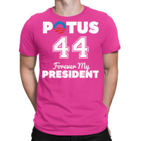 Potus 44 Forever My President T-shirt | Artistshot