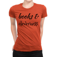 Books And Cleverness 1 Ladies Fitted T-shirt | Artistshot