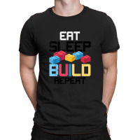 Funny Eat Sleep Build Gift Men Women Cool Blocks B T-shirt | Artistshot