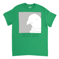 A Bird With No Concept Of Insults Classic T-shirt | Artistshot