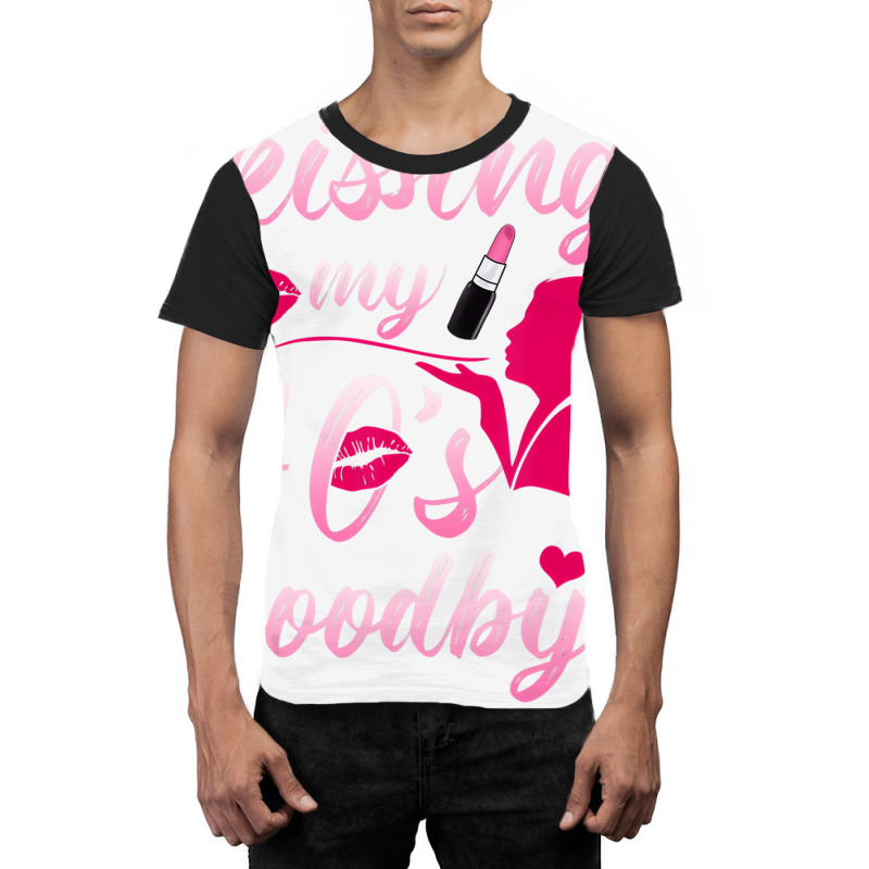 Kissing My 40â€™s Goodbye T Shirt Graphic T-shirt | Artistshot