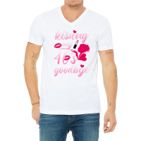 Kissing My 40â€™s Goodbye T Shirt V-neck Tee | Artistshot