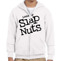 Listen Up Slap Nuts Youth Zipper Hoodie | Artistshot