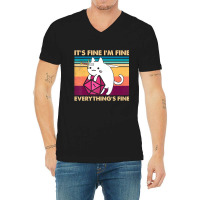 It's Fine I'm Fine Everything's Fine Funny Cat Vin V-neck Tee | Artistshot