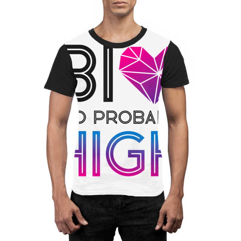 Bisexual Bi Pride Flag Bi And Probably High T Shir Graphic T-shirt | Artistshot