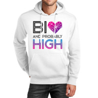 Bisexual Bi Pride Flag Bi And Probably High T Shir Unisex Hoodie | Artistshot