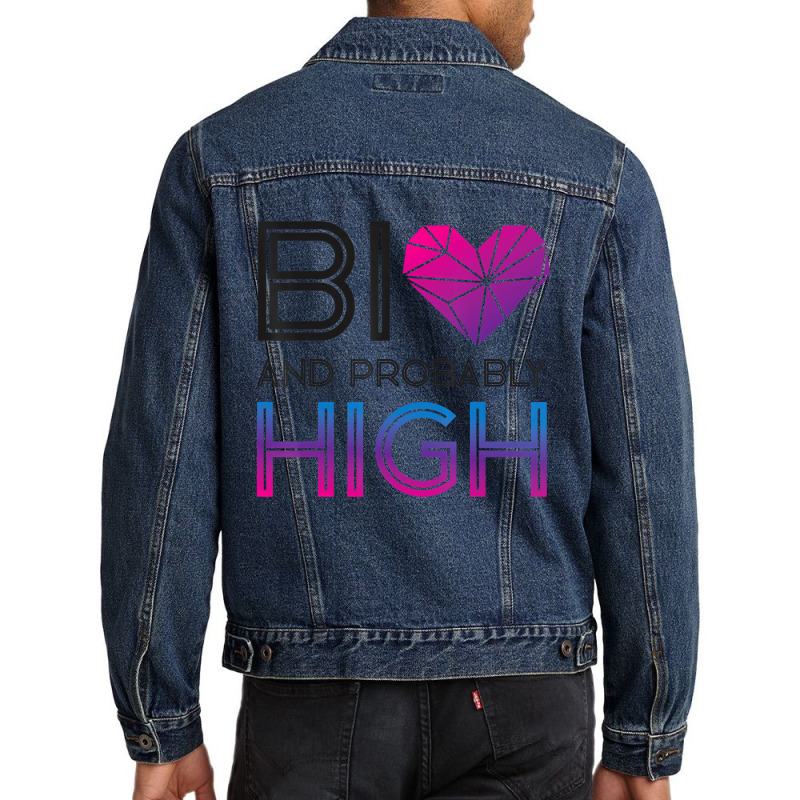 Bisexual Bi Pride Flag Bi And Probably High T Shir Men Denim Jacket | Artistshot