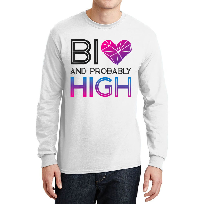 Bisexual Bi Pride Flag Bi And Probably High T Shir Long Sleeve Shirts | Artistshot