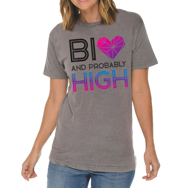 Bisexual Bi Pride Flag Bi And Probably High T Shir Vintage T-shirt | Artistshot