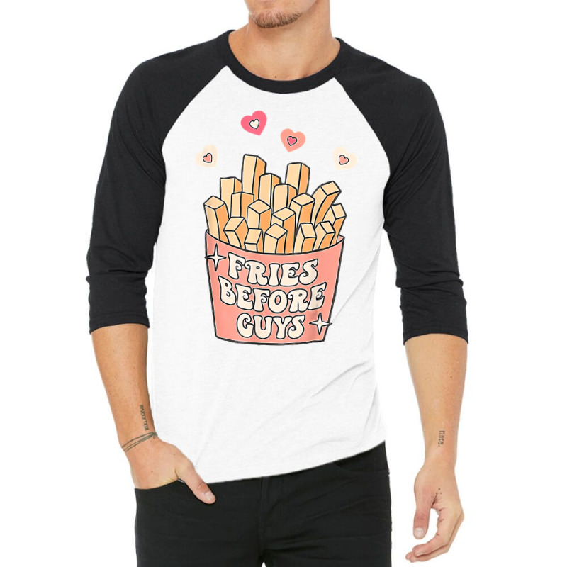 Fries Before Guys Teenage Girls Dating Valentine D 3/4 Sleeve Shirt by bonne | Artistshot