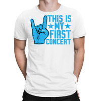 This Is My First Concert     T Shirt T-shirt | Artistshot