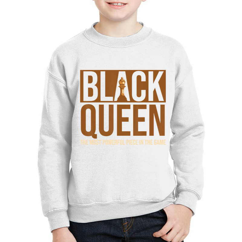 Black Queen The Most Powerful Piece In The Game Ch Youth Sweatshirt | Artistshot