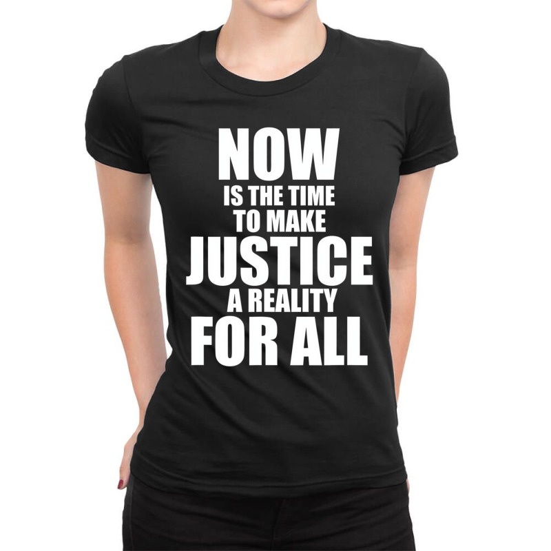 Honor King Now Is The Time To Make Justice A Reali Ladies Fitted T-Shirt by ervanm | Artistshot