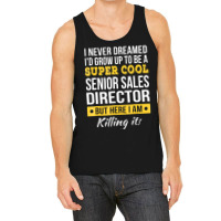 Super Cool Senior Sales Director T Shirt Funny Gif Tank Top | Artistshot