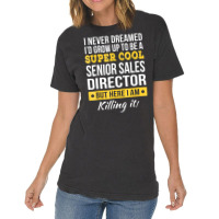 Super Cool Senior Sales Director T Shirt Funny Gif Vintage T-shirt | Artistshot