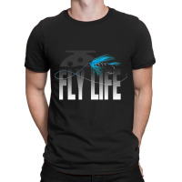 Fly Fishing Fly Life Fly Fisherman T-shirt | Artistshot