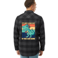 It's Not A Bad Day If You Can Game Geek Nerd Gamer Flannel Shirt | Artistshot