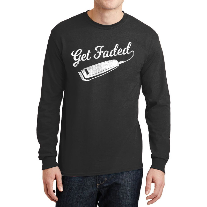 Vintage Distressed Barber  - Get Faded Script Tail Long Sleeve Shirts | Artistshot