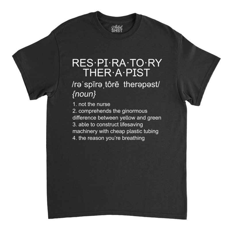 Funny Respiratory Therapist Definition Rt Humor Gi Classic T-shirt by refahnes | Artistshot