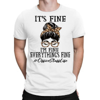 Funny Office Staff It's Fine, I'm Fine And Everyth T-shirt | Artistshot