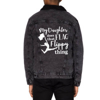 My Daughter Does That Flag Flippy Thing Proud Dad Unisex Sherpa-lined Denim Jacket | Artistshot