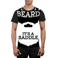 Funny It's Not A Beard It's A Saddle Gift Beard Lo Graphic T-shirt | Artistshot