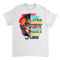 Womens Soy Mujer Latina Tee Poderosa Magica Bella Classic T-shirt | Artistshot