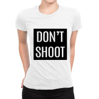 Don't Shoot Ladies Fitted T-shirt | Artistshot