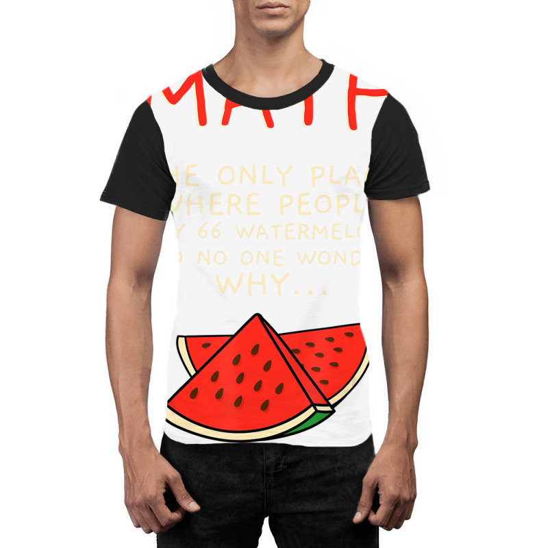 Math And Watermelons Mathematics Calculation Numbe Graphic T-shirt by ewubea | Artistshot