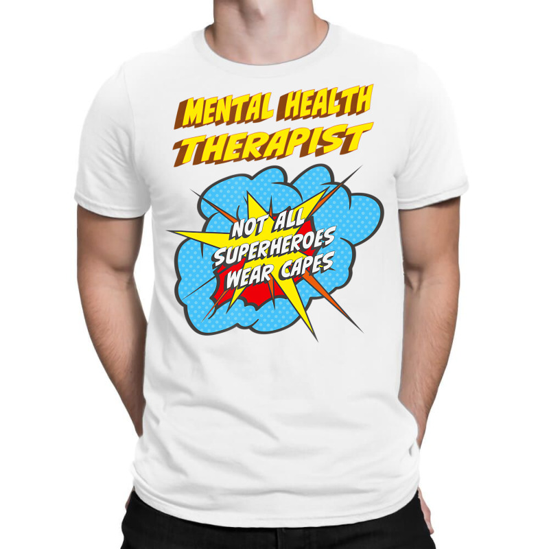 Mental Health Therapist Funny Superhero Job T Shir T-shirt | Artistshot