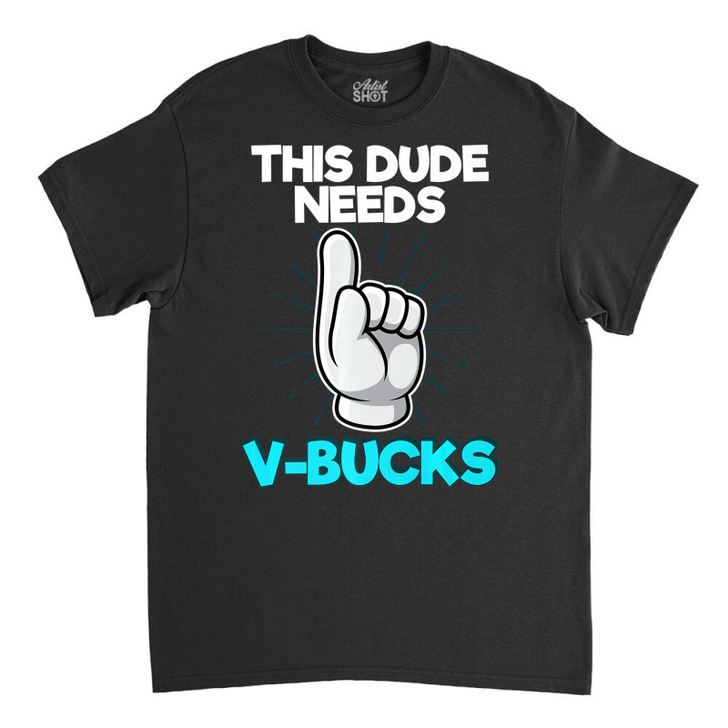 Will Work For Bucks Funny V Gifts For Bucks Rpg Ga Classic T-shirt by togniuck | Artistshot